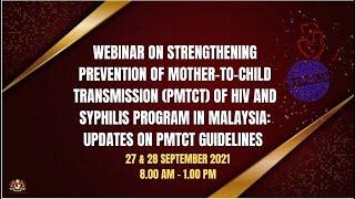 DAY 1- WEBINAR ON STRENGTHENING PREVENTION OF MOTHER-TO-CHILD TRANSMISSION OF HIV & SYPHILIS PROGRAM