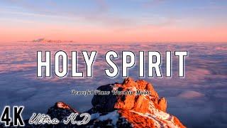 HOLY SPIRIT: Grace/Soaking Worship/Instrumental Worship/healing/靈修音樂/頌讚/心靈敬拜