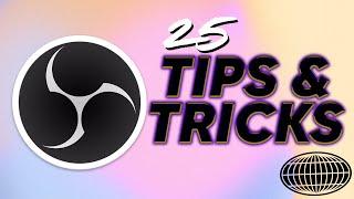 25 OBS Tricks EVERY Streamer Must Know!