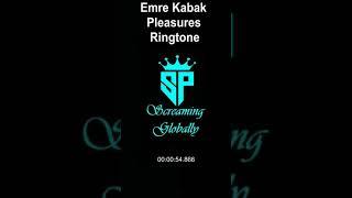 #New #English #Ringtone l Emre Kabak - #Pleasures l #Arabic #Turkish l #Sp #Screaming #Globally