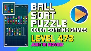 Ball Sort Puzzle - Color Sorting Games Level 473 Walkthrough [81 Moves!]