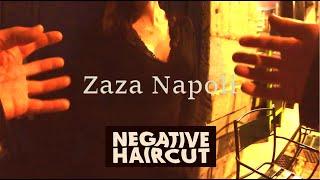 NEGATIVE HAIRCUT - Zaza Napoli (Official Music Video)