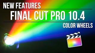 Final Cut Pro 10.4: Color Wheels