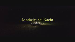 Landwirt bei Nacht