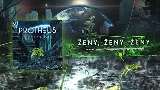 PROTHEUS - Ženy, ženy, ženy (Official audio)