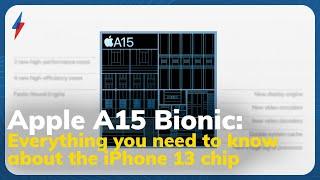 Apple A15 Bionic: Everything you need to know about the iPhone 13 chip