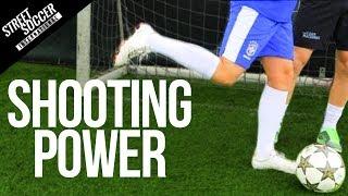 How To Improve Shooting Power | Street Soccer International