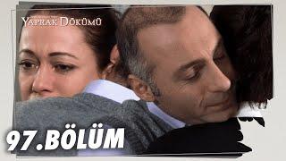 Yaprak Dökümü 97. Bölüm - Full Bölüm