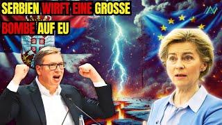 Schock für Von der Leyen! Serbien wirft eine große Bombe auf EU und NATO – Was ist los?