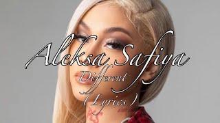 Aleksa Safiya - Different (Lyrics)