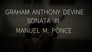SONATA III - Manuel M. Ponce, performed by Graham Anthony Devine