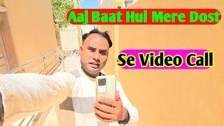 Aaj Baat Hui Mere Dost Se Video Call Sameem Vlogs bhulplendar Vlogs Daily New long Vlogs