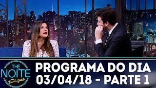 The Noite (03/04/18) - Parte 1