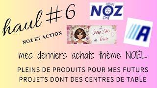 Haul#6 NOZ et ACTION, thème Noël surtout, SIZZIX et divers. #noz #action #diy #haul #scrapbooking