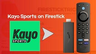 How to Install & Watch Kayo Sports on FireStick?
