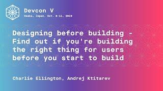 Designing before building - Find out if you're building the right thing for users before...