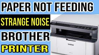 Brother DCP-1510 Printer Paper Jamming, Paper Not Feeding, Grinding Noise Problem