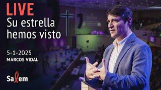 ⭕️ EN VIVO | Marcos Vidal  | "Su estrella hemos visto" |  Iglesia Salem Madrid