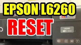 HOW TO RESET EPSON L6260 | GJR Printer Repair