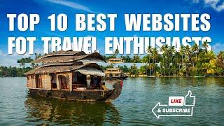 TOP 10 BEST WEBSITES FOR TRAVEL ENTHUSIASTS