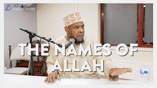 Developing Imaan with the Names of Allah | Lecture by Sheikh Abu Usamah