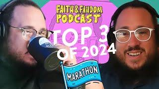 Faith & Fandom Podcast | Top 3 of 2024