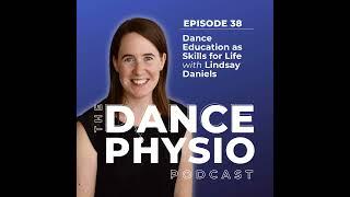 Episode 38: Dance Education as Skills for Life with Lindsay Daniels