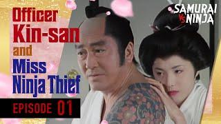 Officer Kin-san and Miss Ninja Thief Full Episode 1 | SAMURAI VS NINJA | English Sub