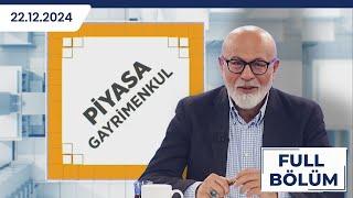 PİYASA GAYRİMENKUL |İSA KALENDER, VOLKAN ÖZÇELİK|  22.12.2024