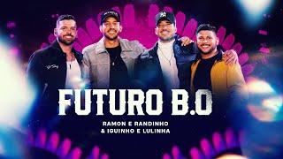 Ramon e Randinho, Iguinho e Lulinha - Futuro B.O (Clipe Oficial)