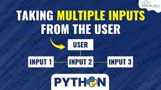 How to Take Multiple Inputs from the User using Python | Python Program