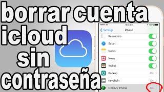   ELIMINAR CUENTA ICLOUD SIN CONTRASEÑA CUALQUIER IPHONE