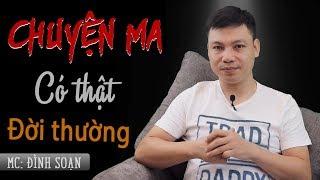 Chuyện Ma Có Thật Đời Thường - Truyện Ma Có Thật Đình Soạn Kể Nghe Mà Rợn