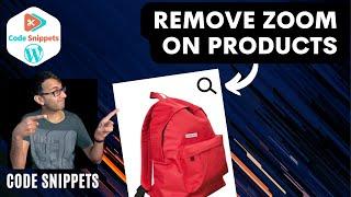 Code Snippets - How to Remove the Product Zoom on WooCommerce Products