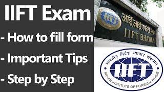 IIFT 2018 -  How To Fill The Form / Important Tips / Step By Step Guidance