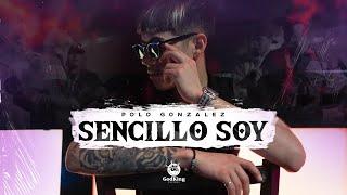 Sencillo Soy | Polo Gonzalez (Video Oficial)