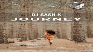 Dj Sash K - Journey (Official Video)