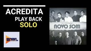 Acredita | Novo Som (Play Back solo)