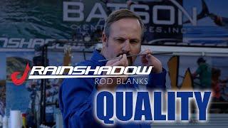 Rainshadow Rod Blank Quality