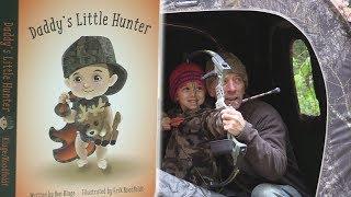 Daddy's Little Hunter - Deer Hunting- Read Along Book- For Kids