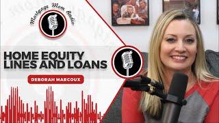 Home Equity Lines and Loans, The Good, The Bad, The Ugly