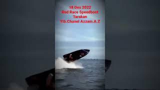 Speedboot Race Crash  ( Tabrakan ) Tarakan 2022 18 Des