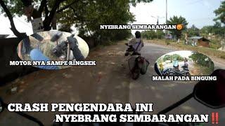 CRASH PENGENDARA INI NYEBRANG SEMBARANGAN |MOTOR SAMPE RINGSEK|