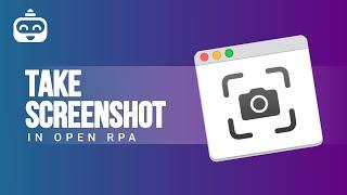 Take Screenshot in OpenRPA