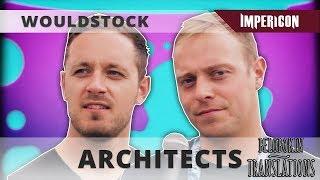 Wouldstock with Architects (рус. озвучка)