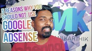 5 Reasons Why You Should Not Use Google AdSense 