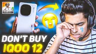  DON'T BUY IQOO 12 FOR GAMING  BIG PROBLEM  MUST WATCH BEFORE BUYING | IQOO 12