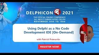 Using Delphi as a No Code Development IDE [On-Demand]