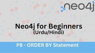 Neo4j For Beginners - ORDER BY Statement - P8 (Urdu/Hindi)