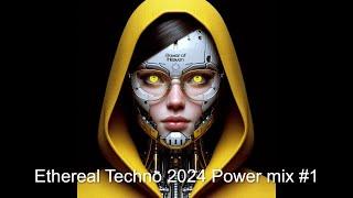 Ethereal Techno 2024 Power mix #1